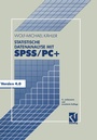 Cover: Statistische Datenanalyse mit SPSS/PC+ - Vieweg+Teubner Verlag