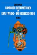 Cover: Handbuch Dieselmotoren im Kraftwerks- und Schiffsbetrieb - Vieweg+Teubner Verlag