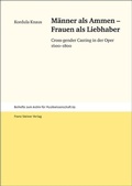 Cover: M&auml;nner als Ammen - Frauen als Liebhaber - Franz Steiner Verlag