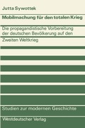 Cover: Mobilmachung f&uuml;r den totalen Krieg - VS Verlag f&uuml;r Sozialwissenschaften
