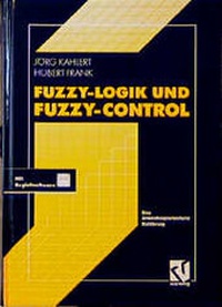 Enlarge image Cover: Fuzzy-Logik und Fuzzy-Control - Vieweg+Teubner Verlag