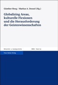 Cover: Globalizing Areas, kulturelle Flexionen und die Herausforderung der Geisteswissenschaften - Franz Steiner Verlag