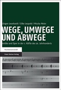 Cover: Wege, Umwege und Abwege - Franz Steiner Verlag