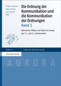 Cover: Die Ordnung der Kommunikation und die Kommunikation der Ordnungen. Bd. 1 - Franz Steiner Verlag