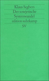 Enlarge image Cover: Der sowjetische Systemwandel - Suhrkamp