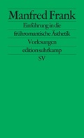 Cover: Einf&uuml;hrung in die fr&uuml;hromantische &Auml;sthetik - Suhrkamp