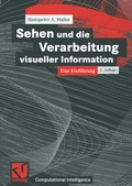 Cover: Sehen und die Verarbeitung visueller Information - Vieweg+Teubner Verlag