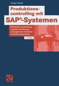 Abbildung von: Produktionscontrolling mit SAP®-Systemen - Vieweg+Teubner Verlag