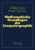 Cover: Mathematische Grundlagen der Computergraphik - Vieweg+Teubner Verlag