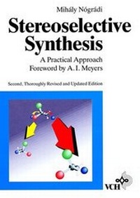 Enlarge image Cover: Stereoselective Synthesis: A Practical Approach - Wiley-VCH