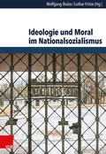Cover: Ideologie und Moral im Nationalsozialismus - Vandenhoeck & Ruprecht