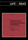 Cover: Einführung in die Programmiersprache FORTRAN IV - Vieweg+Teubner Verlag
