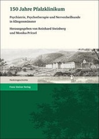 Abbildung von: 150 Jahre Pfalzklinikum - Franz Steiner Verlag