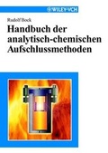 Bild: Handbuch der analytisch-chemischen Aufschlussmethoden - Wiley-VCH