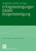 Cover: Erfolgsbedingungen lokaler B&uuml;rgerbeteiligung - VS Verlag f&uuml;r Sozialwissenschaften