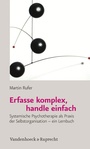 Cover: Erfasse komplex, handle einfach - Vandenhoeck & Ruprecht