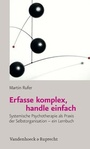 Cover: Erfasse komplex, handle einfach - Vandenhoeck & Ruprecht