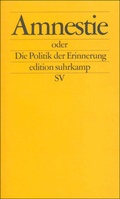 Cover: Amnestie oder Die Politik der Erinnerung in der Demokratie - Suhrkamp