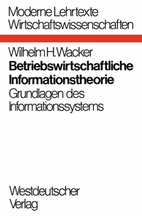 Abbildung von: Betriebswirtschaftliche Informationstheorie - VS Verlag für Sozialwissenschaften