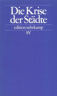 Enlarge image Cover: Die Krise der Städte - Suhrkamp
