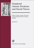 Cover: Gendered Artistic Positions and Social Voices - Franz Steiner Verlag