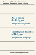 Cover: Zur Theorie der Religion / Sociological Theories of Religion - VS Verlag f&uuml;r Sozialwissenschaften