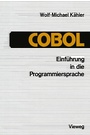 Cover: Einf&uuml;hrung in die Programmiersprache COBOL - Vieweg+Teubner Verlag
