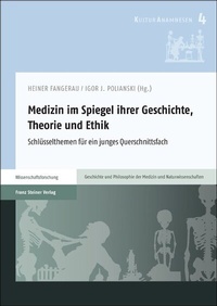 Abbildung von: Medizin im Spiegel ihrer Geschichte, Theorie und Ethik - Franz Steiner Verlag