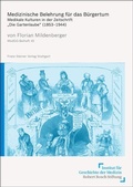 Cover: Medizinische Belehrung f&uuml;r das B&uuml;rgertum - Franz Steiner Verlag