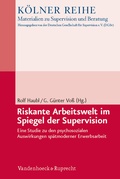 Cover: Riskante Arbeitswelt im Spiegel der Supervision - Vandenhoeck & Ruprecht