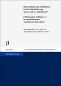 Cover: Deutschland und Frankreich in der Globalisierung im 19. und 20. Jahrhundert / L'Allemagne, la France et la mondialisation aux XIXe et XXe si&egrave;cles - Franz Steiner Verlag