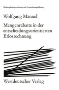 Cover: Mengenrabatte in der entscheidungsorientierten Erl&ouml;srechnung - VS Verlag f&uuml;r Sozialwissenschaften