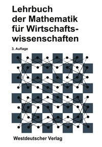 Abbildung von: Lehrbuch der Mathematik für Wirtschaftswissenschaften - VS Verlag für Sozialwissenschaften