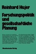 Cover: Forschungspolitik und gesellschaftliche Planung - VS Verlag f&uuml;r Sozialwissenschaften