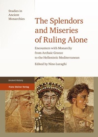 Enlarge image Cover: The Splendors and Miseries of Ruling Alone - Franz Steiner Verlag