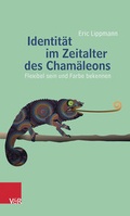 Cover: Identit&auml;t im Zeitalter des Cham&auml;leons - Vandenhoeck & Ruprecht