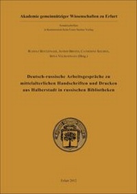 Abbildung von: Deutsch-russische Arbeitsgespräche zu mittelalterlichen Handschriften und Drucken aus Halberstadt in russischen Bibliotheken - Franz Steiner Verlag