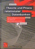 Cover: Theorie und Praxis relationaler Datenbanken - Vieweg+Teubner Verlag