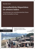 Cover: Gesundheitliche Disparit&auml;ten im urbanen Indien - Franz Steiner Verlag