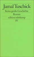 Cover: Keine gro&szlig;e Geschichte - Suhrkamp