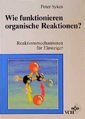Cover: Wie funktionieren organische Reaktionen? - Wiley-VCH