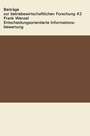 Cover: Entscheidungsorientierte Informationsbewertung - VS Verlag für Sozialwissenschaften
