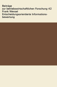 Enlarge image Cover: Entscheidungsorientierte Informationsbewertung - VS Verlag für Sozialwissenschaften
