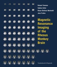Enlarge image Cover: Magnetic Resonance Imaging of the Rhesus Monkey Brain - Vandenhoeck & Ruprecht