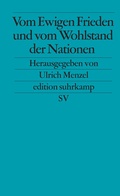 Cover: Vom Ewigen Frieden und vom Wohlstand der Nationen - Suhrkamp