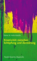 Cover: Kreativit&auml;t zwischen Sch&ouml;pfung und Zerst&ouml;rung - Vandenhoeck & Ruprecht