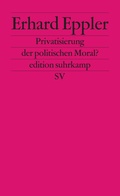 Cover: Privatisierung der politischen Moral? - Suhrkamp