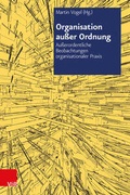 Cover: Organisation au&szlig;er Ordnung - Vandenhoeck & Ruprecht