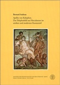 Cover: Apelles von Kolophon. Das Telephosbild aus Herculanum im antiken und modernen Kunsturteil - Franz Steiner Verlag