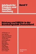 Cover: R&uuml;stung und Milit&auml;r in der Bundesrepublik Deutschland - VS Verlag f&uuml;r Sozialwissenschaften